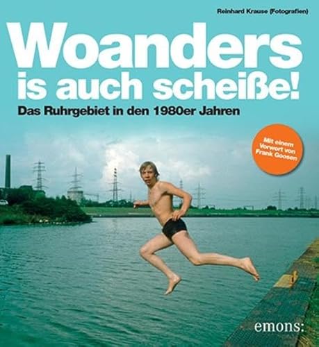 Beispielbild fr Woanders is auch scheie!: Das Ruhrgebiet in den 1980er Jahren zum Verkauf von medimops