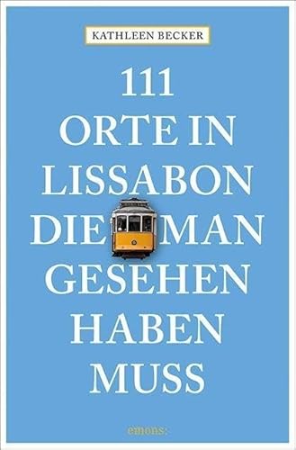 9783740802448: 111 Orte in Lissabon die man gesehen haben muss: Reisefhrer