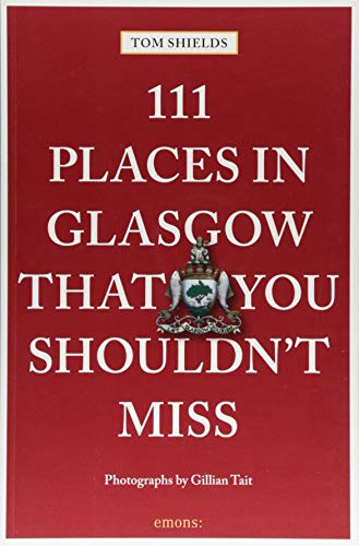 Beispielbild fr 111 Places in Glasgow That You Shouldn't Miss (111 Places/Shops) zum Verkauf von WorldofBooks