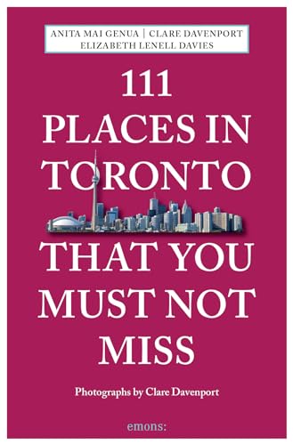Stock image for 111 Places in Toronto That You Must Not Miss for sale by Better World Books