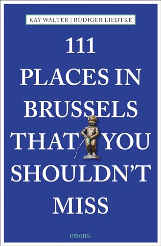 Stock image for 111 Places in Brussels That You Shouldn't Miss (111 Places in . That You Must Not Miss) for sale by SecondSale