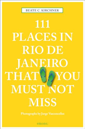 Stock image for 111 Places Rio de Janeiro That You Must Not Miss (111 Places in . That You Must Not Miss) for sale by Books From California