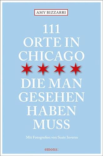 Stock image for 111 Orte in Chicago, die man gesehen haben muss: Reisefhrer for sale by medimops