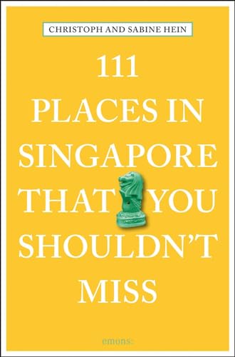 Imagen de archivo de 111 Places in Singapore That You Shouldn't Miss a la venta por ThriftBooks-Dallas