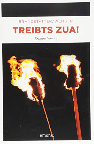 Beispielbild fr Treibts zua!: Kriminalroman Brandstätter, Lisa and Wenger, Clemens zum Verkauf von tomsshop.eu