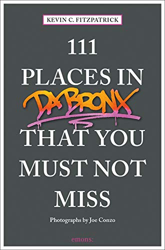 9783740804923: 111 Places in the Bronx That You Must Not Miss (111 Places/Shops)