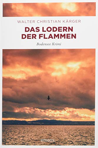 Beispielbild fr Das Lodern der Flammen: Bodensee Krimi zum Verkauf von medimops