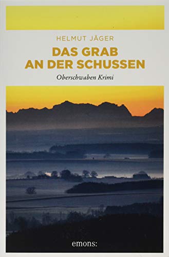 Stock image for Das Grab an der Schussen: Oberschwaben Krimi for sale by medimops