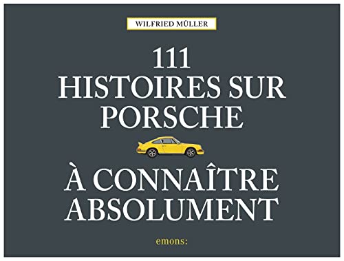 9783740807016: 111 histoires sur Porsche  connatre absolument