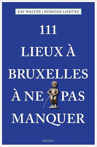 Stock image for 111 Lieux  Bruxelles  Ne Pas Manquer for sale by Gallix