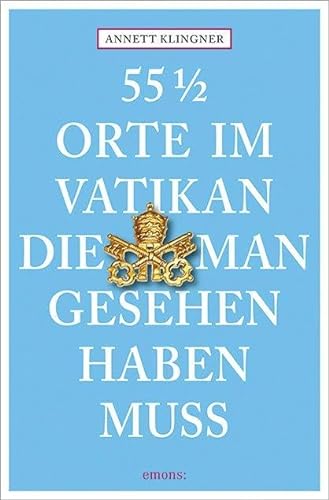 Beispielbild fr 55 1/2 Orte im Vatikan, die man gesehen haben muss -Language: german zum Verkauf von GreatBookPrices