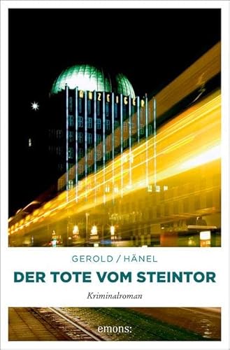 Stock image for Der Tote vom Steintor: Kriminalroman for sale by medimops