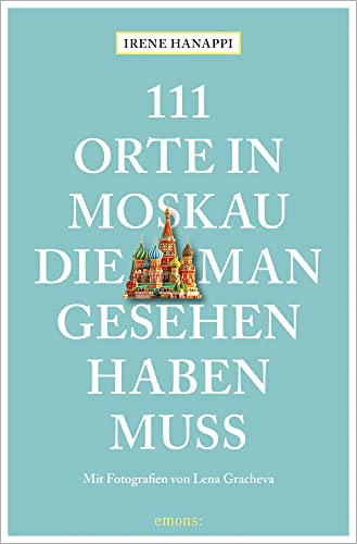 Beispielbild fr 111 Orte in Moskau, die man gesehen haben muss zum Verkauf von Blackwell's