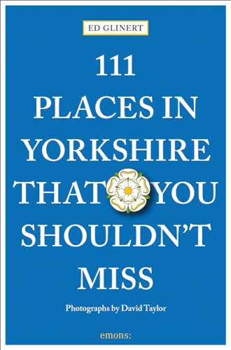 Beispielbild fr 111 Places in Yorkshire That You Shouldn't Miss: Travel Guide (111 Places) zum Verkauf von WorldofBooks