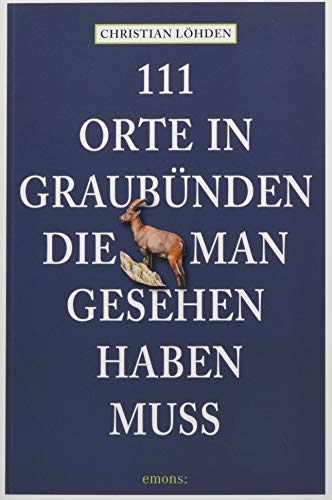 Stock image for 111 Orte in Graubnden, die man gesehen haben muss for sale by GF Books, Inc.