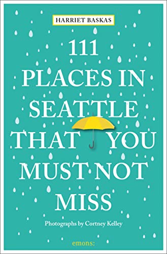 Stock image for 111 Places in Seattle That You for sale by SecondSale