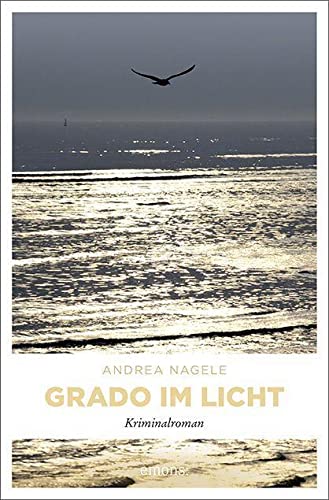 Beispielbild fr Grado im Licht: Kriminalroman (Commissaria Degrassi) zum Verkauf von medimops
