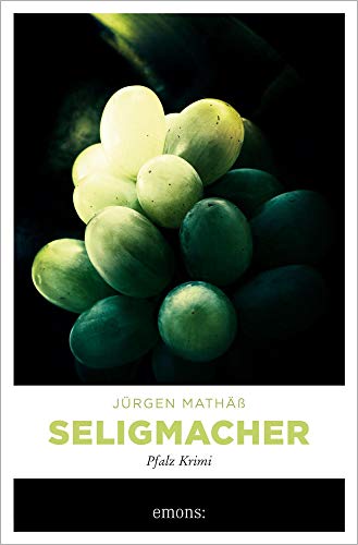 Stock image for Seligmacher: Pfalz Krimi (Kommissar Badenhop) for sale by medimops