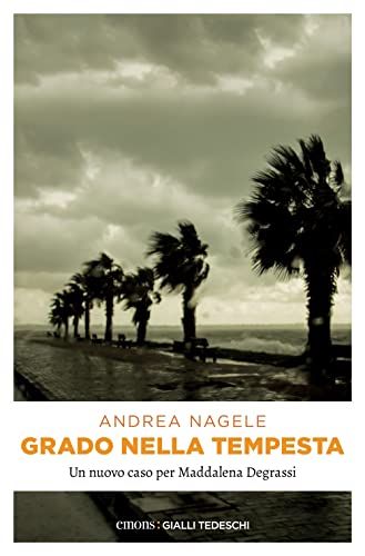 Stock image for Grado nella tempesta: La commissaria Degrassi e il ragazzo scomparso for sale by medimops