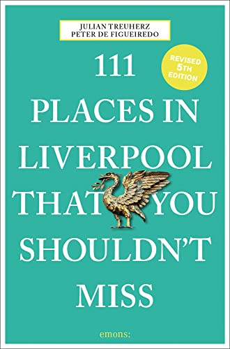 Stock image for 111 Places in Liverpool That You Shouldn't Miss for sale by GreatBookPrices