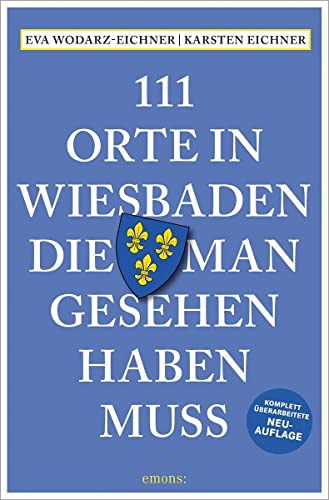 Stock image for 111 Orte in Wiesbaden, die man gesehen haben muss for sale by Blackwell's