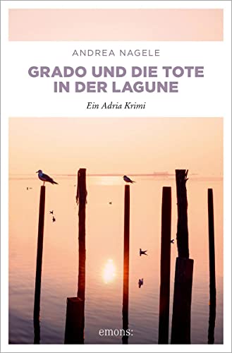 Beispielbild fr Grado und die Tote in der Lagune: Ein Adria Krimi (Commissaria Degrassi) zum Verkauf von medimops