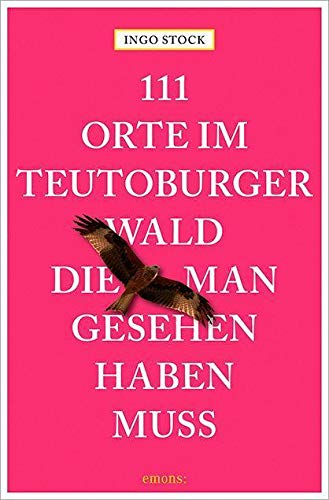 9783740817152: 111 Orte im Teutoburger Wald, die man gesehen haben muss