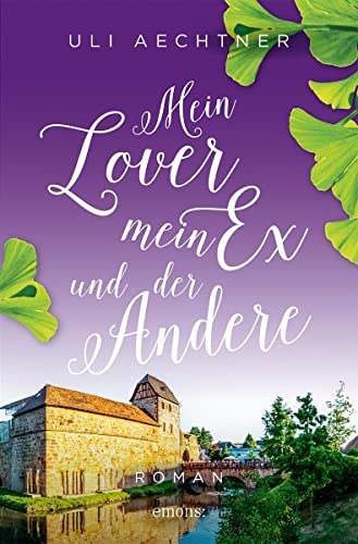 9783740817992: Mein Lover, mein Ex und der Andere: Roman