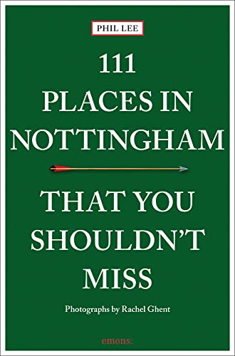 Stock image for 111 Places in Nottingham That You Shouldn't Miss for sale by PBShop.store US