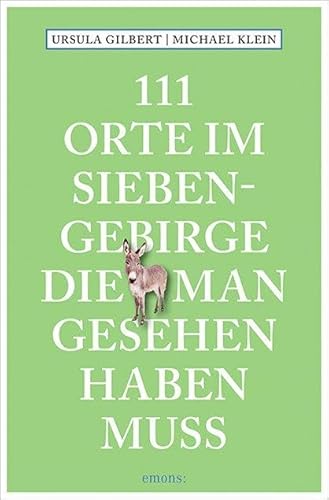 Stock image for 111 Orte im Siebengebirge, die man gesehen haben muss for sale by Revaluation Books