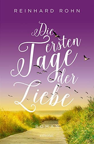 Stock image for Die ersten Tage der Liebe: Roman for sale by medimops