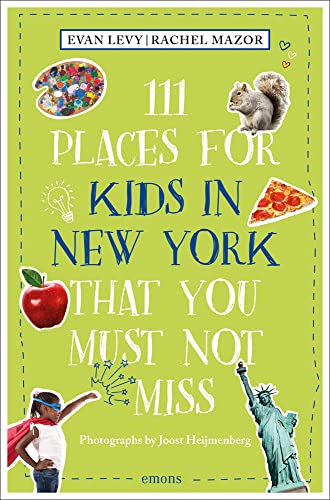 Beispielbild fr 111 Places for Kids in New York That You Must Not Miss (Revised & Updated) (111 Places in . That You Must Not Miss) zum Verkauf von Books From California