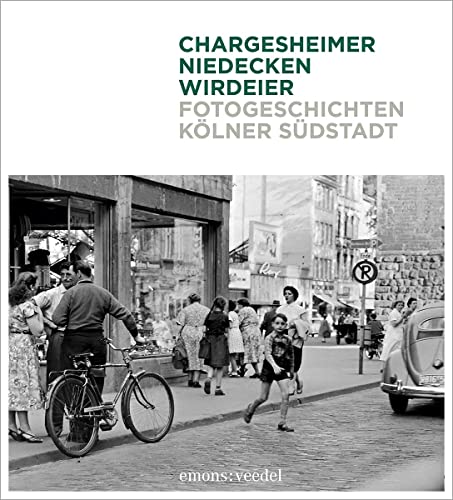 Fotogeschichten Koelner Südstadt - Niedecken, Wolfgang/Chargesheimer