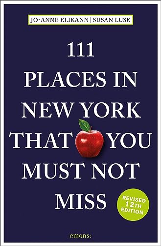 Stock image for 111 Places in New York That You Must Not Miss (111 Places in . That You Must Not Miss) for sale by Montclair Book Center