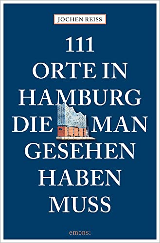 Beispielbild fr 111 Orte in Hamburg, die man gesehen haben muss zum Verkauf von GreatBookPrices