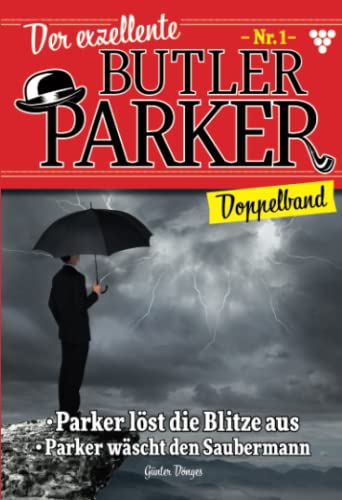 Beispielbild fr Der exzellente Butler Parker Doppelband 1: Parker lst die Blitz aus & Parker wscht den Saubermann zum Verkauf von Revaluation Books