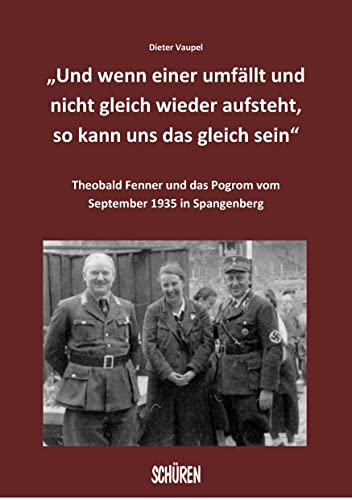 Stock image for Und wenn einer umfllt und nicht gleich wieder aufsteht, so kann uns das gleich sein?: Theobald Fenner und das Pogrom vom September 1935 in Spangenberg for sale by medimops