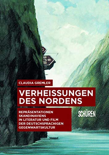 Stock image for Verheiungen des Nordens: Reprsentationen Skandinaviens in Literatur und Film der deutschsprachigen Gegenwartskultur (Schriften zur Kultur- und Mediensemiotik) for sale by medimops