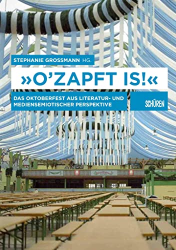 Stock image for �O'zapft is!�: Das Oktoberfest aus literatur- und mediensemiotischer Perspektive for sale by Chiron Media