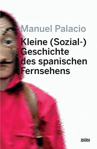 Beispielbild fr Kleine (Sozial-) Geschichte des spanischen Fernsehens zum Verkauf von GreatBookPrices