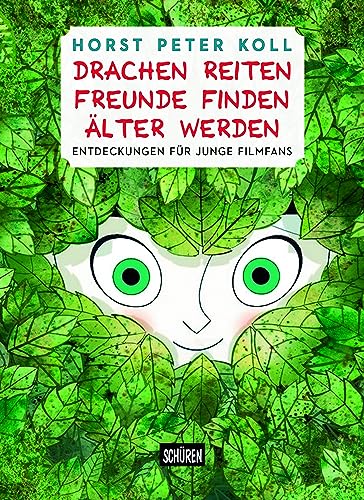 Beispielbild fr Drachen reiten, Freunde finden, lter werden: Entdeckungen fr junge Filmfans zum Verkauf von medimops