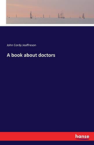 9783741101137: A book about doctors