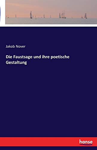 Stock image for Die Faustsage und ihre poetische Gestaltung for sale by Ria Christie Collections