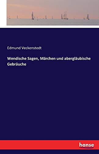 9783741107641: Wendische Sagen, Mrchen und aberglubische Gebruche