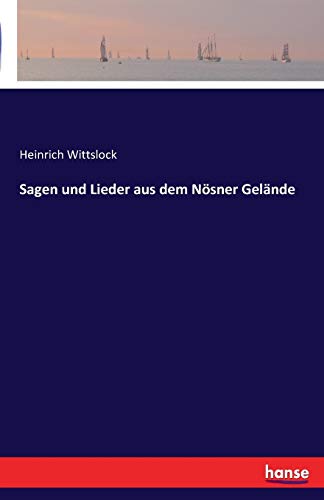 Stock image for Sagen und Lieder aus dem Nosner Gelande for sale by Chiron Media