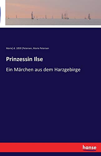 9783741109027: Prinzessin Ilse: Ein Mrchen aus dem Harzgebirge