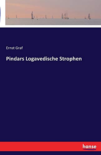 Stock image for Pindars Logavedische Strophen (German Edition) for sale by Lucky's Textbooks