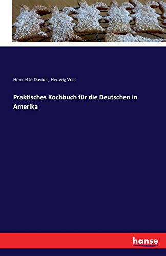 Stock image for Praktisches Kochbuch fr die Deutschen in Amerika (German Edition) for sale by Lucky's Textbooks