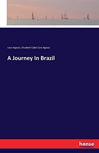 9783741118104: A Journey In Brazil [Idioma Ingls]