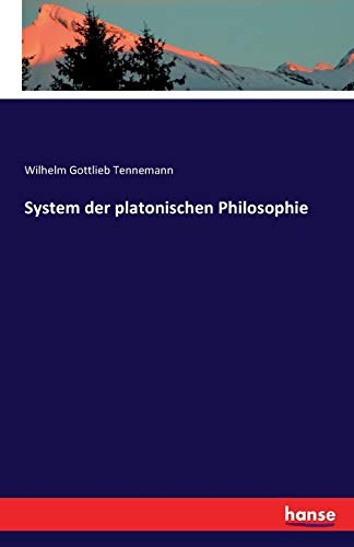 System der platonischen Philosophie - Wilhelm Gottlieb Tennemann